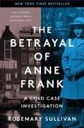 The Betrayal of Anne Frank