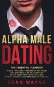 ALPHA MALE DATING. The Essential Playbook