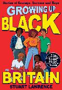 Growing Up Black in Britain: Stories of courage, success and hope