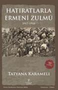 Hatiratlarla Ermeni Zulmü 1917 - 1918