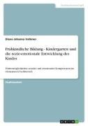 Vorderes Coverbild Frühkindliche Bildung - Kindergarten und die sozio-emotionale Entwicklung des Kindes