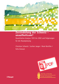 Vorderes Coverbild Zersiedelung der Schweiz - unaufhaltsam?