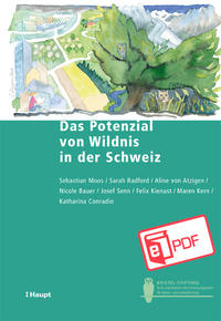 Vorderes Coverbild Das Potenzial von Wildnis in der Schweiz