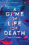 A Game of Life or Death