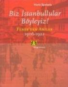 Biz Istanbullular Böyleyiz