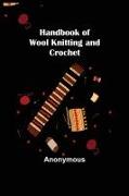 Handbook of Wool Knitting and Crochet