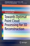 Towards Optimal Point Cloud Processing for 3D Reconstruction