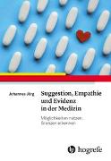 Suggestion, Empathie und Evidenz in der Medizin