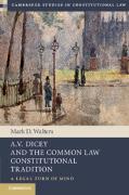 A.V. Dicey and the Common Law Constitutional Tradition