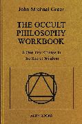 The Occult Philosophy Workbook