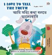 I Love to Tell the Truth (English Bengali Bilingual Children's Book)