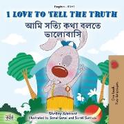 I Love to Tell the Truth (English Bengali Bilingual Children's Book)