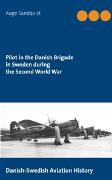 Vorderes Coverbild Pilot in the Danish Brigade in Sweden during the Second World War
