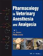 Pharmacology in Veterinary Anesthesia and Analgesia