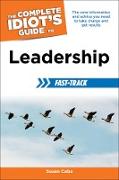 Vorderes Coverbild The Complete Idiot's Guide to Leadership Fast-Track