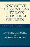 Innovative Interventions for Today's Exceptional Children