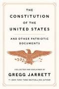 The Constitution of the United States and Other Patriotic Documents