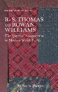 R. S. Thomas to Rowan Williams