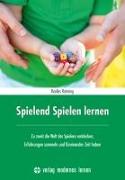 Spielend Spielen lernen