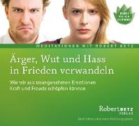 Ärger, Wut und Hass in Frieden verwandeln - Meditations-CD