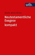 Neutestamentliche Exegese kompakt