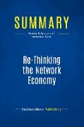 Summary: Re-Thinking the Network Economy