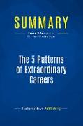 Summary: The 5 Patterns of Extraordinary Careers