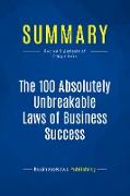 Summary: The 100 Absolutely Unbreakable Laws of Business Success