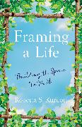 Framing a Life