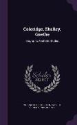 Coleridge, Shelley, Goethe: Biographic Aesthetic Studies