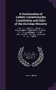 A Continuation of Letters Concerning the Constitution and Order of the Christian Ministry: Addressed to the Members of the Presbyterian Churches in