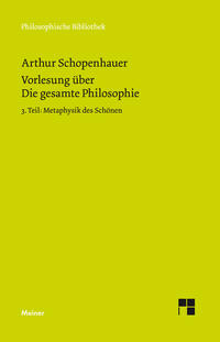 Vorderes Coverbild Vorlesung über Die gesamte Philosophie oder die Lehre vom Wesen der Welt und dem menschlichen Geiste, 3. Teil