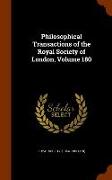 Philosophical Transactions of the Royal Society of London, Volume 180