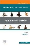 Vector-Borne Diseases, An Issue of Veterinary Clinics of North America: Small Animal Practice: Volume 52-6