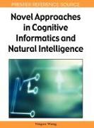 Novel Approaches in Cognitive Informatics and Natural Intelligence