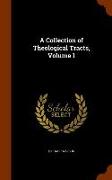 A Collection of Theological Tracts, Volume 1