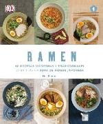 Ramen : 40 recetas modernas y tradicionales de la clásica sopa de fideos japonesa