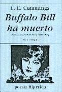Vorderes Coverbild Buffalo Bill ha muerto : antología poética, 1910-1962