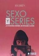 SEXO Y SERIES. LAS SEXUALIDADES FEMENINAS, UNA REVOLUCIÓN TELEVISIVA