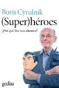 -Super-héroes : ¿por qué los necesitamos?