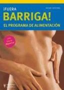 ¡Fuera barriga! : el programa de alimentación