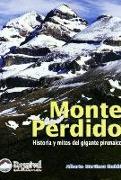 Monte perdido : historia y mitos del gigante pirenarico