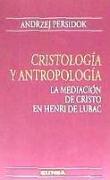 Cristología y Antropología: La mediación de Cristo en Henri de Lubac