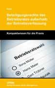 Beteiligungsrechte des Betriebsrates ausserhalb der Betriebsverfassung