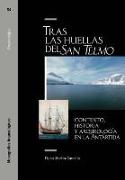 Tras las huellas del San Telmo : contexto, historia y arqueología en la Antártida