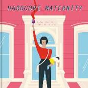 Hardcore maternity