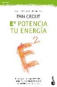 E al cuadrado : potencia tu energía