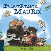 Mauro5 .¡Te queremos Mauro!