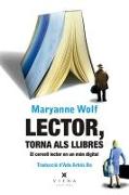 Vorderes Coverbild Lector, torna als llibres : el cervell lector en un món digital