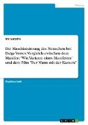 Die Maschinisierung des Menschen bei Dziga Vertov. Vergleich zwischen dem Manifest "Wir. Variante eines Manifestes" und dem Film "Der Mann mit der Kamera"